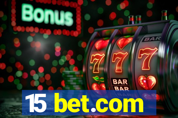 15 bet.com